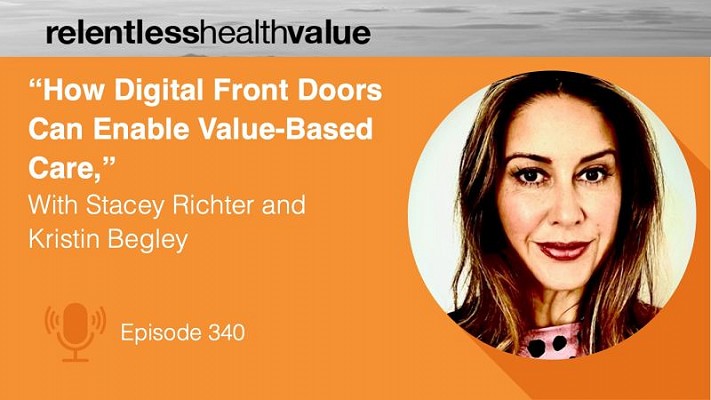 How Digital Front Doors Can Enable Value-Based Care - Must Listen Podcast